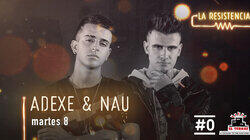 Adexe & Nau Adexe & Nau