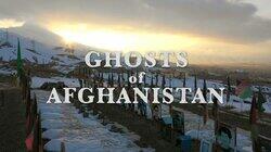 Ghosts of Afghanistan Ghosts of Afghanistan
