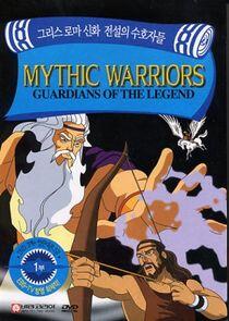Mythic Warriors: Guardians of the Legend Mythic Warriors: Guardians of the Legend