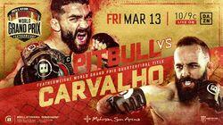 Bellator 241: Pitbull vs. Carvalho Bellator 241: Pitbull vs. Carvalho