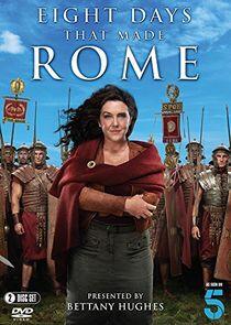 Eight Days That Made Rome Eight Days That Made Rome
