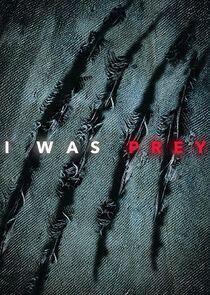 I Was Prey I Was Prey