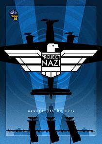 Project Nazi: The Blueprints of Evil Project Nazi: The Blueprints of Evil