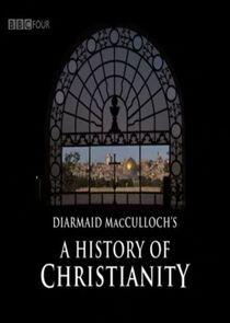 A History of Christianity - Season 1 A History of Christianity - Season 1
