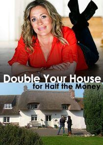 Double Your House for Half the Money Double Your House for Half the Money