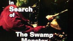 The Swamp Monster The Swamp Monster