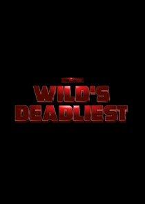 Wild's Deadliest - Season 1 Wild's Deadliest - Season 1