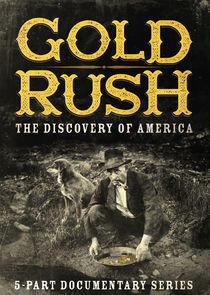 Gold Rush: The Discovery of America Gold Rush: The Discovery of America