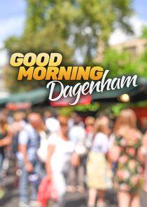 Good Morning Dagenham Good Morning Dagenham