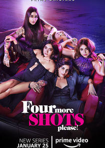 Four More Shots Please! Four More Shots Please!