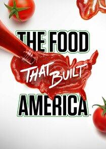 The Food That Built America - Season 2 The Food That Built America - Season 2