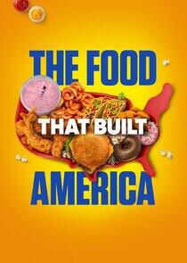 The Food That Built America - Season 3 The Food That Built America - Season 3