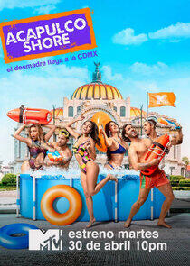 Acapulco Shore - Season 6 Acapulco Shore - Season 6