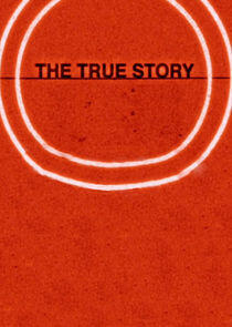 The True Story