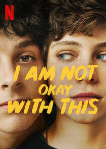 I Am Not Okay With This - Season 1 I Am Not Okay With This - Season 1