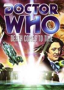 Doctor Who: Death Comes to Time Doctor Who: Death Comes to Time