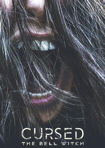 Cursed: The Bell Witch Cursed: The Bell Witch