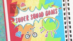 Super Squad Goals Super Squad Goals