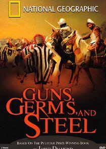 Guns, Germs and Steel Guns, Germs and Steel