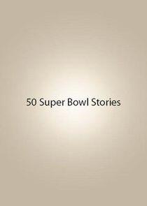 50 Super Bowl Stories 50 Super Bowl Stories