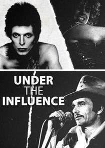 Under the Influence Under the Influence