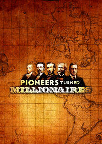 Pioneers Turned Millionaires Pioneers Turned Millionaires