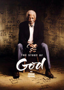 The Story of God with Morgan Freeman The Story of God with Morgan Freeman