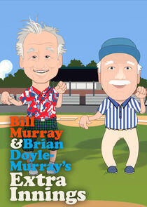 Extra Innings with Bill Murray & Brian Doyle-Murray Extra Innings with Bill Murray & Brian Doyle-Murray