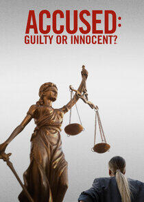Accused: Guilty or Innocent? - Season 7 Accused: Guilty or Innocent? - Season 7