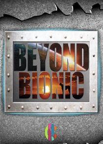 Beyond Bionic Beyond Bionic