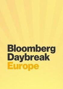 Bloomberg Daybreak: Europe Bloomberg Daybreak: Europe