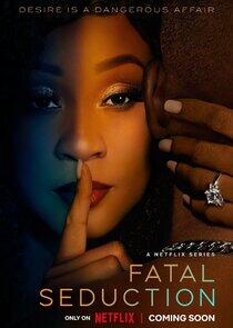 Fatal Seduction - Season 1 Fatal Seduction - Season 1