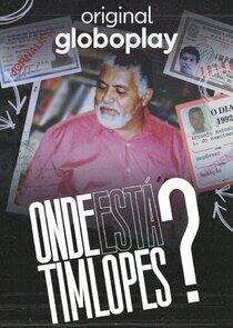 Onde Está Tim Lopes? Onde Está Tim Lopes?