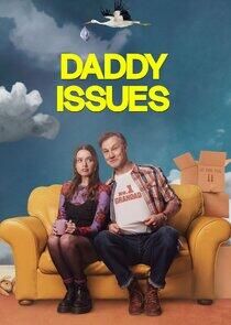 Daddy Issues - Season 1 Daddy Issues - Season 1