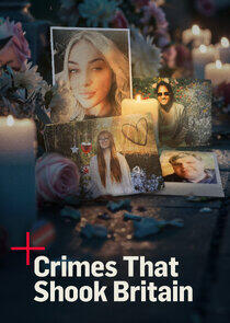 Crimes That Shook Britain Crimes That Shook Britain