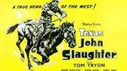 Texas John Slaughter Texas John Slaughter