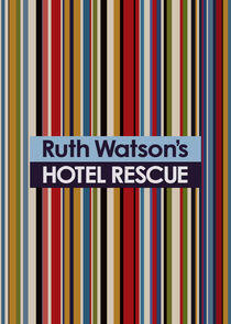 Ruth Watson's Hotel Rescue Ruth Watson's Hotel Rescue