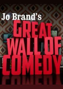 Jo Brand's Great Wall of Comedy Jo Brand's Great Wall of Comedy