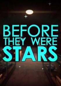 Before They Were Stars Before They Were Stars