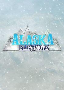 Alaska Flip N Move - Season 1 Alaska Flip N Move - Season 1
