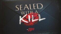 Sealed With a Kill Sealed With a Kill