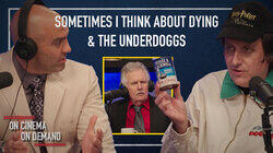 'Sometimes I Think About Dying' & 'The Underdoggs' 'Sometimes I Think About Dying' & 'The Underdoggs'
