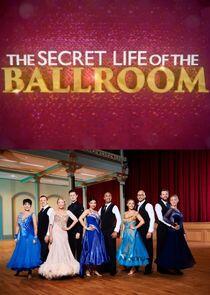 The Secret Life of the Ballroom The Secret Life of the Ballroom