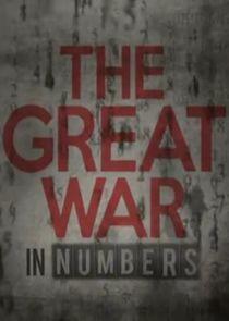 The Great War in Numbers The Great War in Numbers
