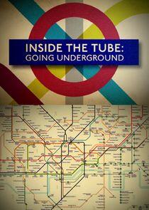 Inside the Tube: Going Underground Inside the Tube: Going Underground