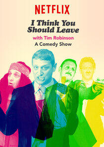I Think You Should Leave with Tim Robinson - Season 1 I Think You Should Leave with Tim Robinson - Season 1
