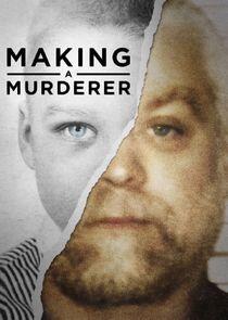 Making a Murderer Making a Murderer