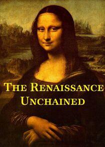The Renaissance Unchained The Renaissance Unchained