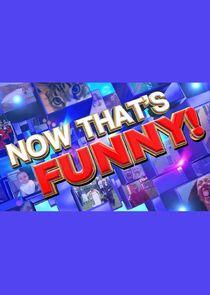 Now That's Funny Now That's Funny