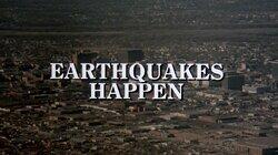 Earthquakes Happen